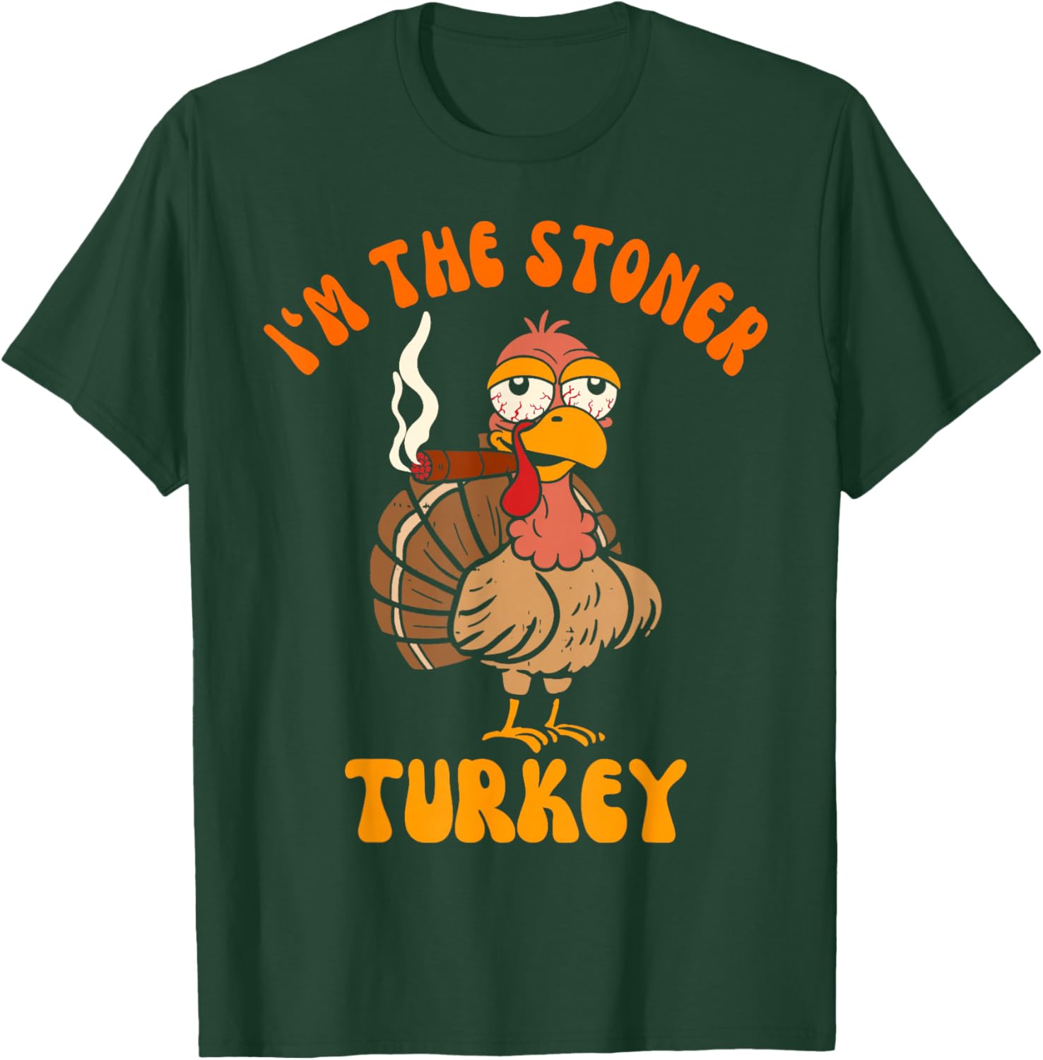 Thanksgiving Cannabis Turkey Smoking I'm The Stoner Turkey T-Shirt - T-Shirt | Forest