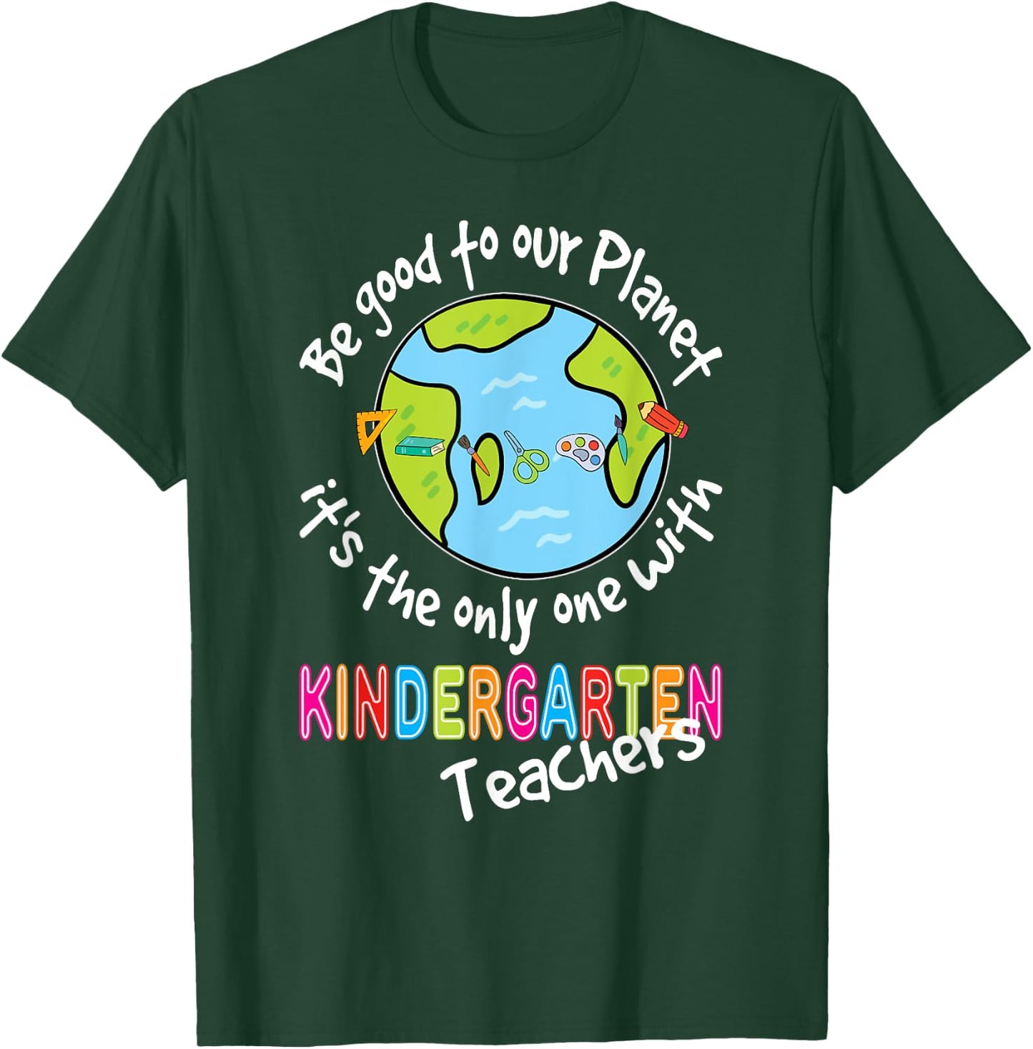 Earth Day Kindergarten Teacher Shirt For Teachers Women Men T-Shirt - T-Shirt | Forest