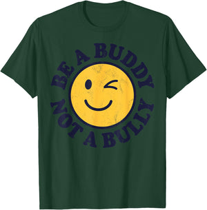 Be A Buddy Not A Bully Positive Inspirational Kindness Retro T-Shirt - T-Shirt | Forest