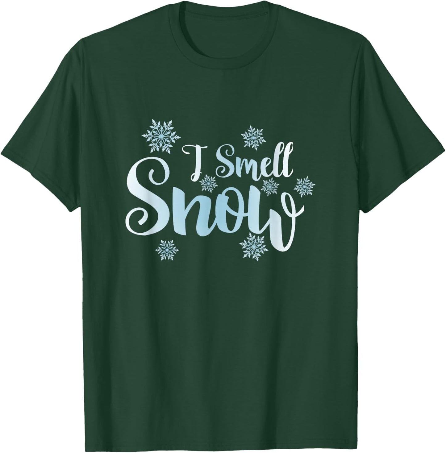 i smell snow, cute snowflakes snowy Winter holiday christmas T-Shirt - T-Shirt | Forest