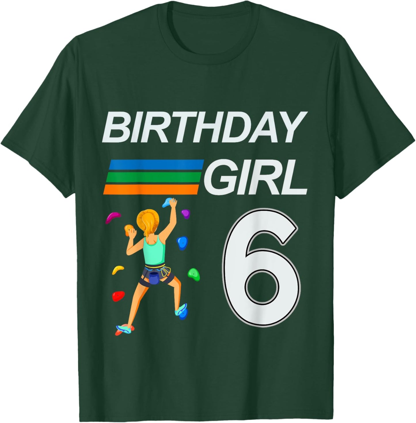 6 Years Old Birthday Bouldering Rock Climbing for Girls T-Shirt - T-Shirt | Forest