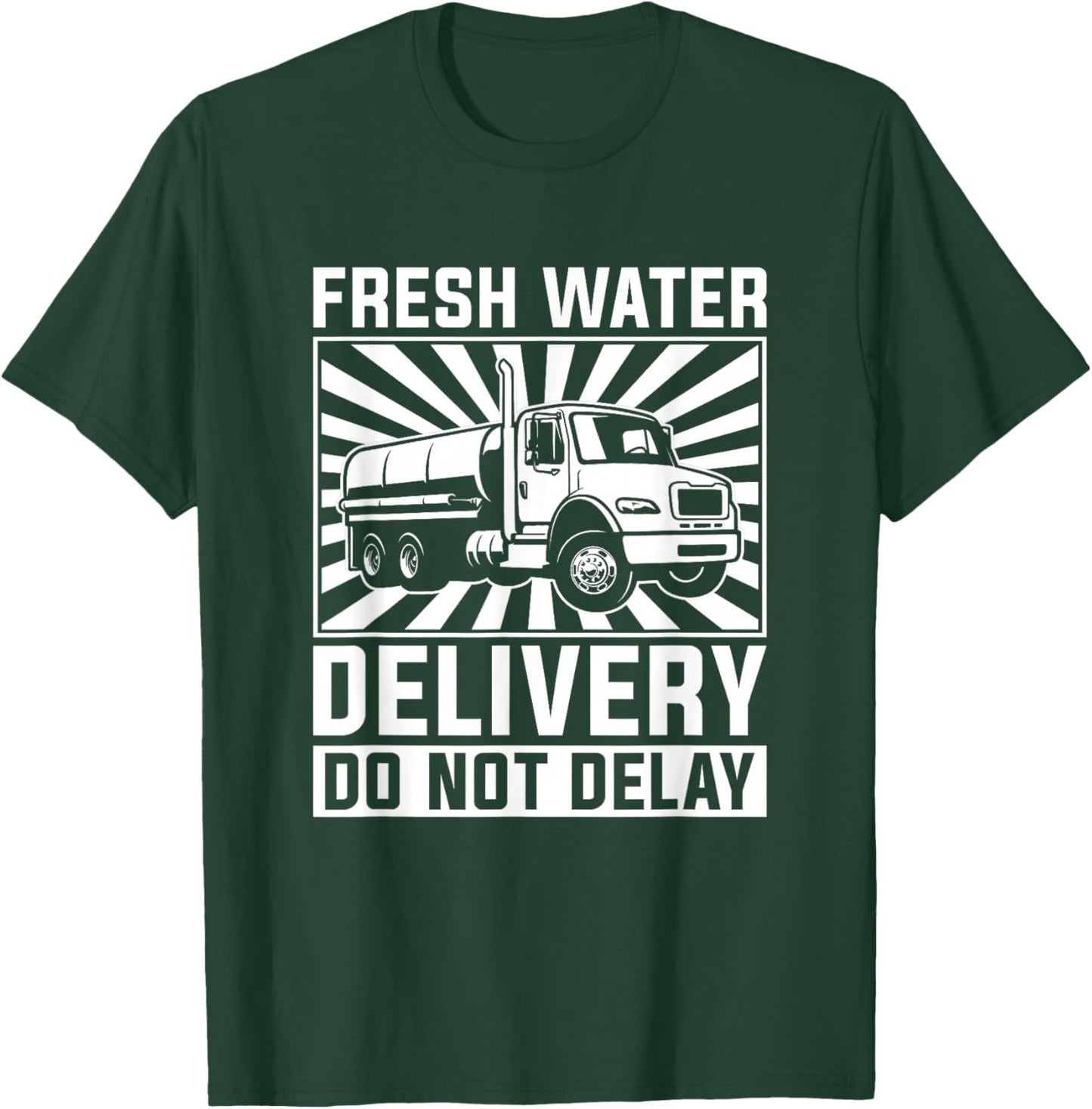 Truck Driver Tanker Trucker - Big Rig Water Truck Driver T-Shirt - T-Shirt | Forest