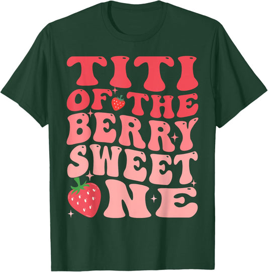 Titi Of The Berry Sweet One 1st Birthday Strawberry T-Shirt - T-Shirt | Forest