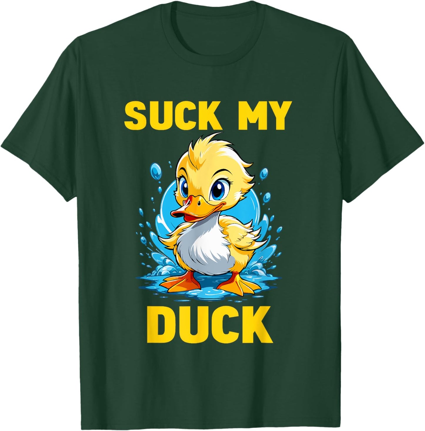 Funny Cute Duck Duckling - Suck My Duck T-Shirt - T-Shirt | Forest