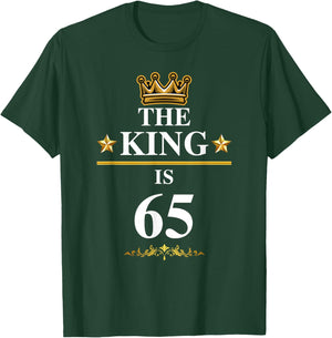 The King Is 65 Funny 65th Birthday Party Crown Kings T-Shirt - T-Shirt | Forest