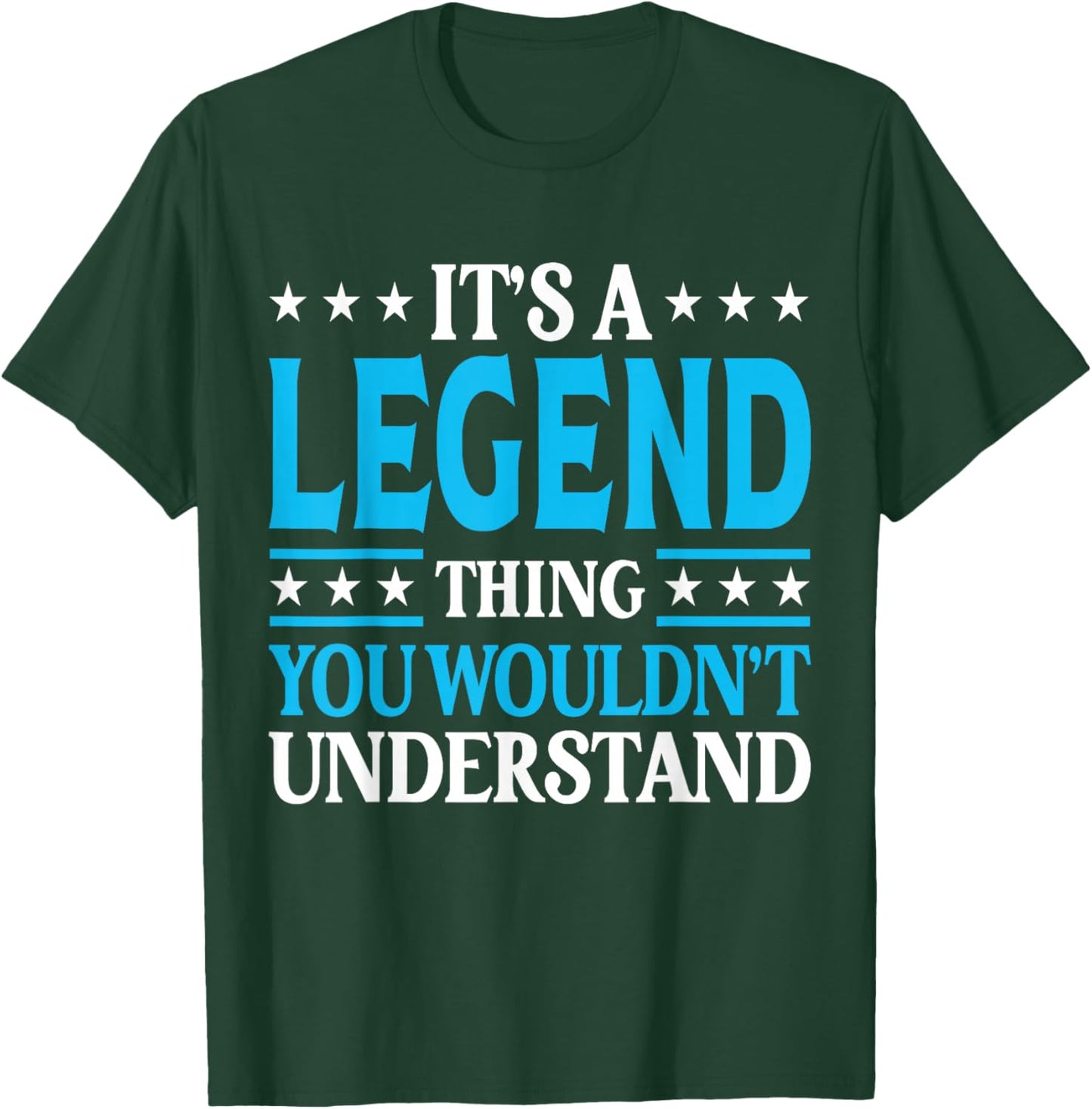 It's A Legend Thing Wouldn't Understand Personal Name Legend T-Shirt - T-Shirt | Forest