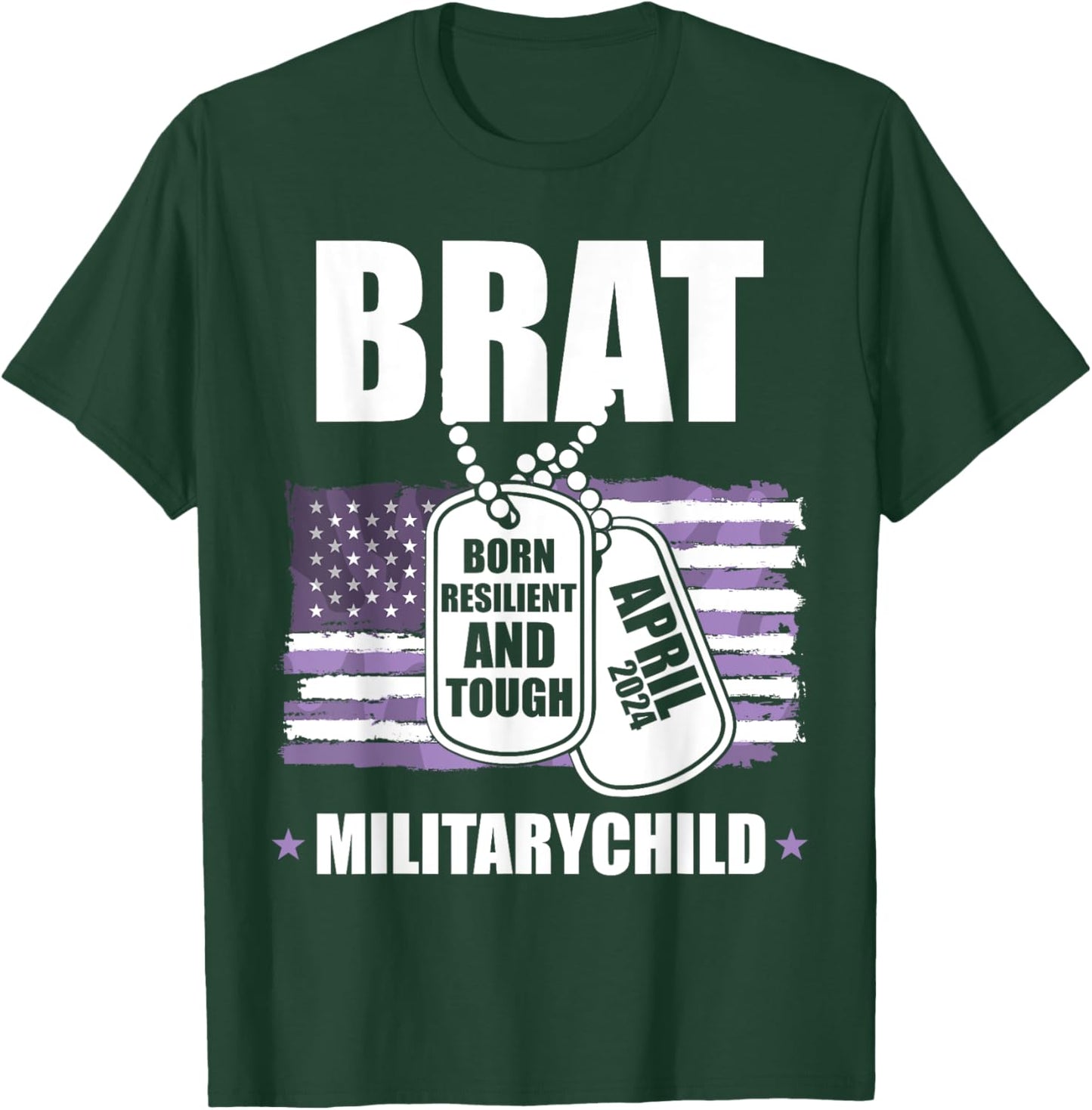 Brat Born Resilient And Tough Military Child 2024 T-Shirt - T-Shirt | Forest