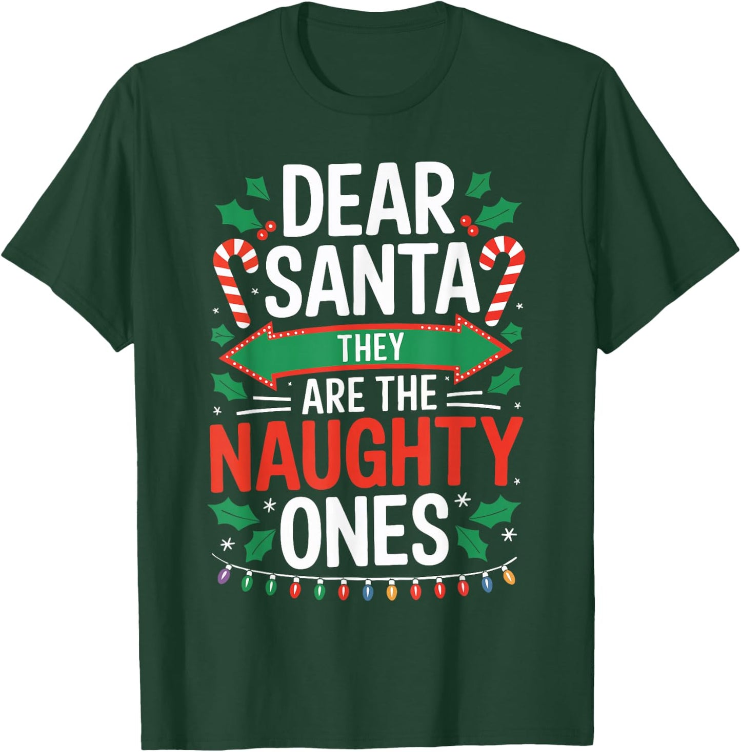 Dear Santa They Are The Naughty Ones Shirt Christmas Pajamas T-Shirt - T-Shirt | Forest