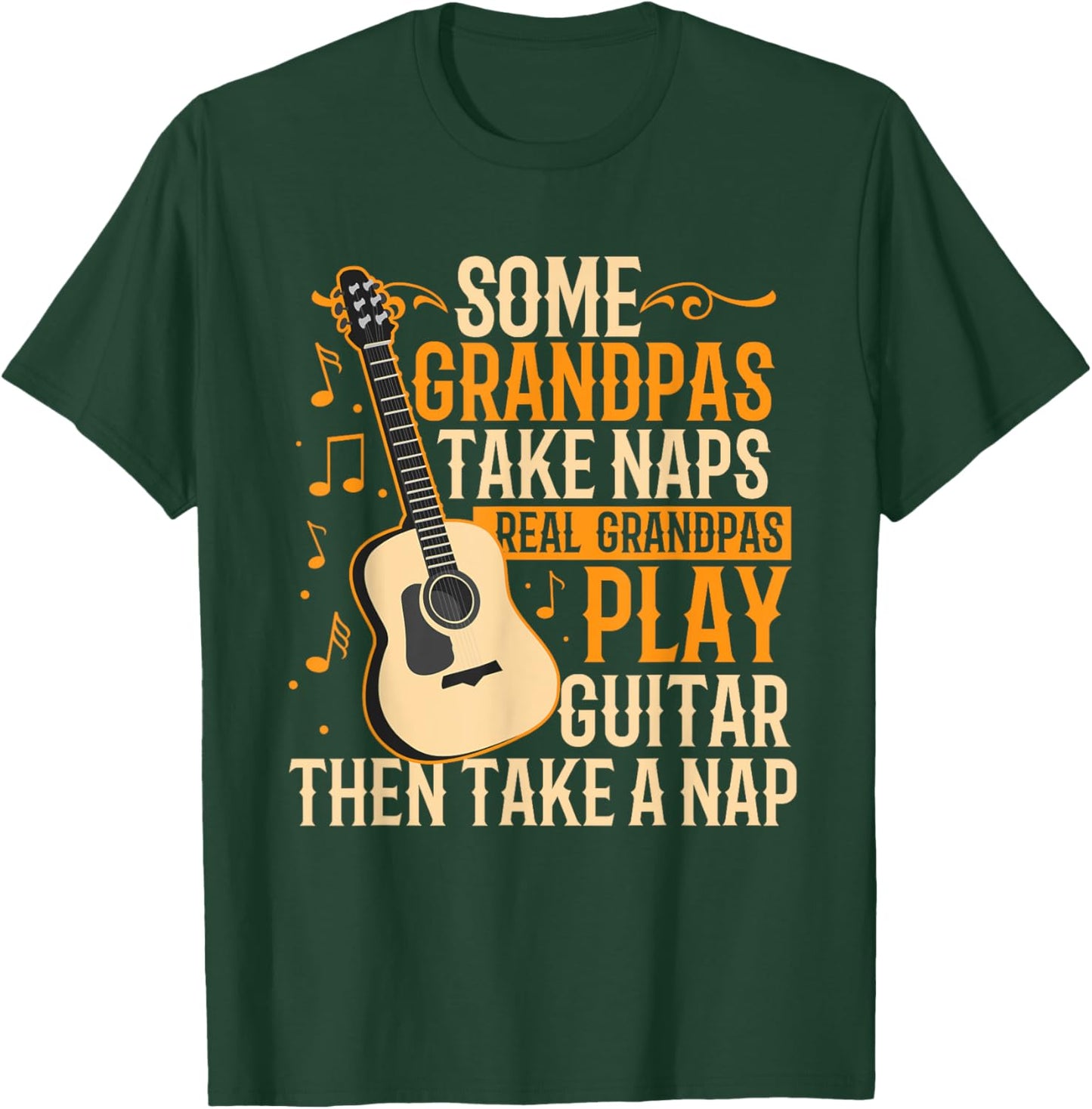 Real Grandpas Play Guitar Then Take Nap Funny Guitarist T-Shirt - T-Shirt | Forest