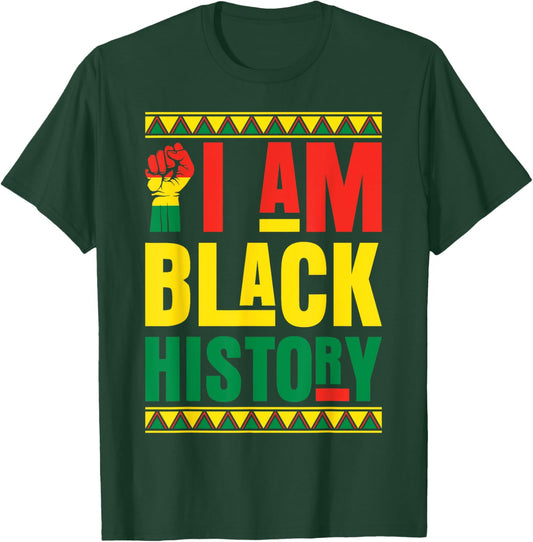 I Am Black History T-Shirt - T-Shirt | Forest