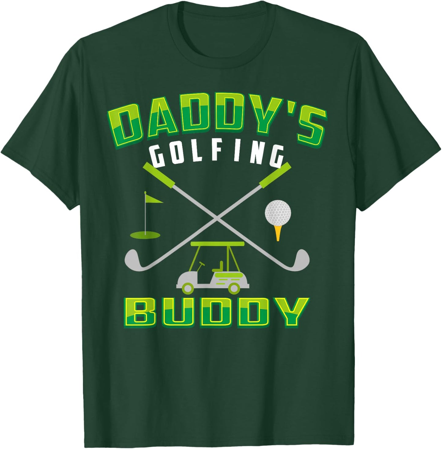 Daddy's Golfing Buddy Shirt | Cool Golfer's Kids Gift T-Shirt - T-Shirt | Forest