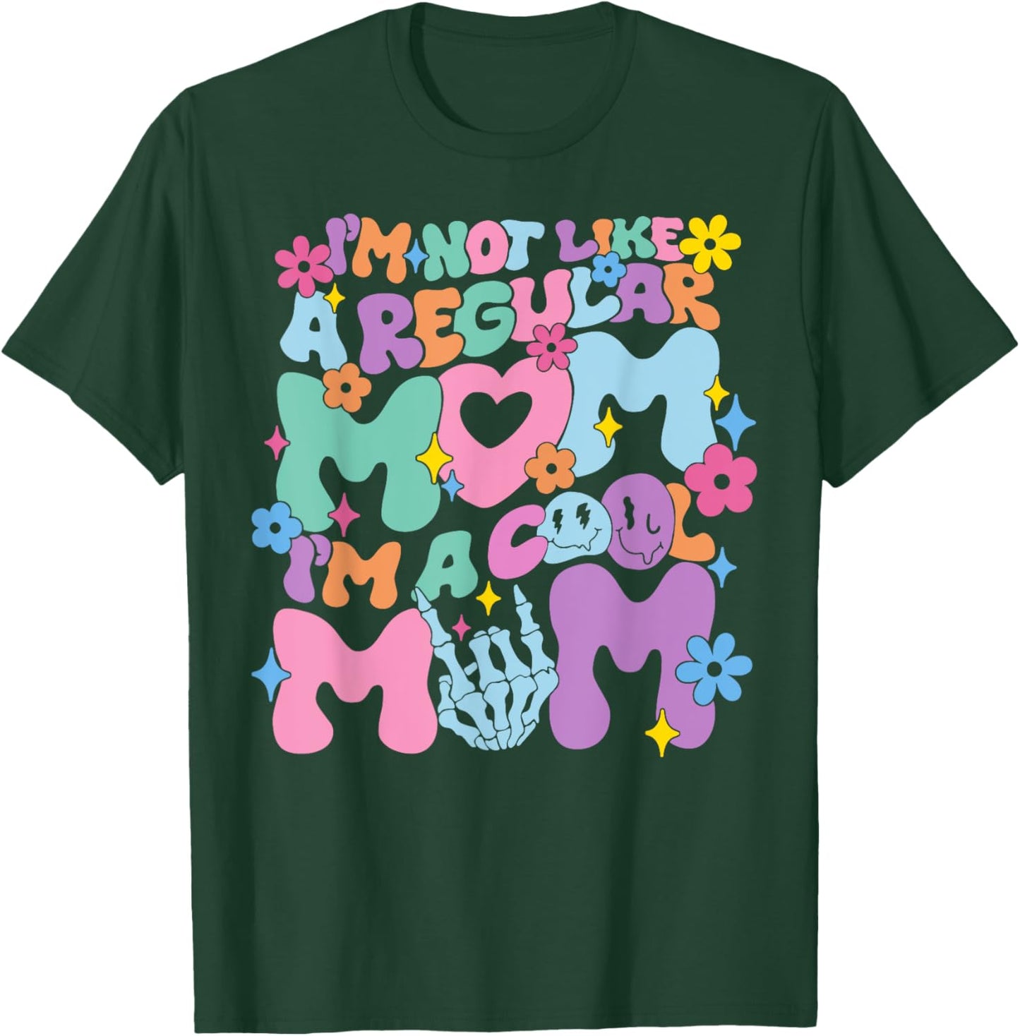 I'm Not Like A Regular Mom I'm A Cool Mom Funny Mothers Day T-Shirt - T-Shirt | Forest