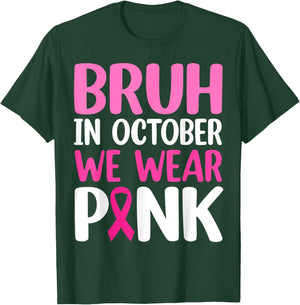 Bruh In October We Wear Pink Breast Cancer Awareness Boys T-Shirt - T-Shirt | Forest