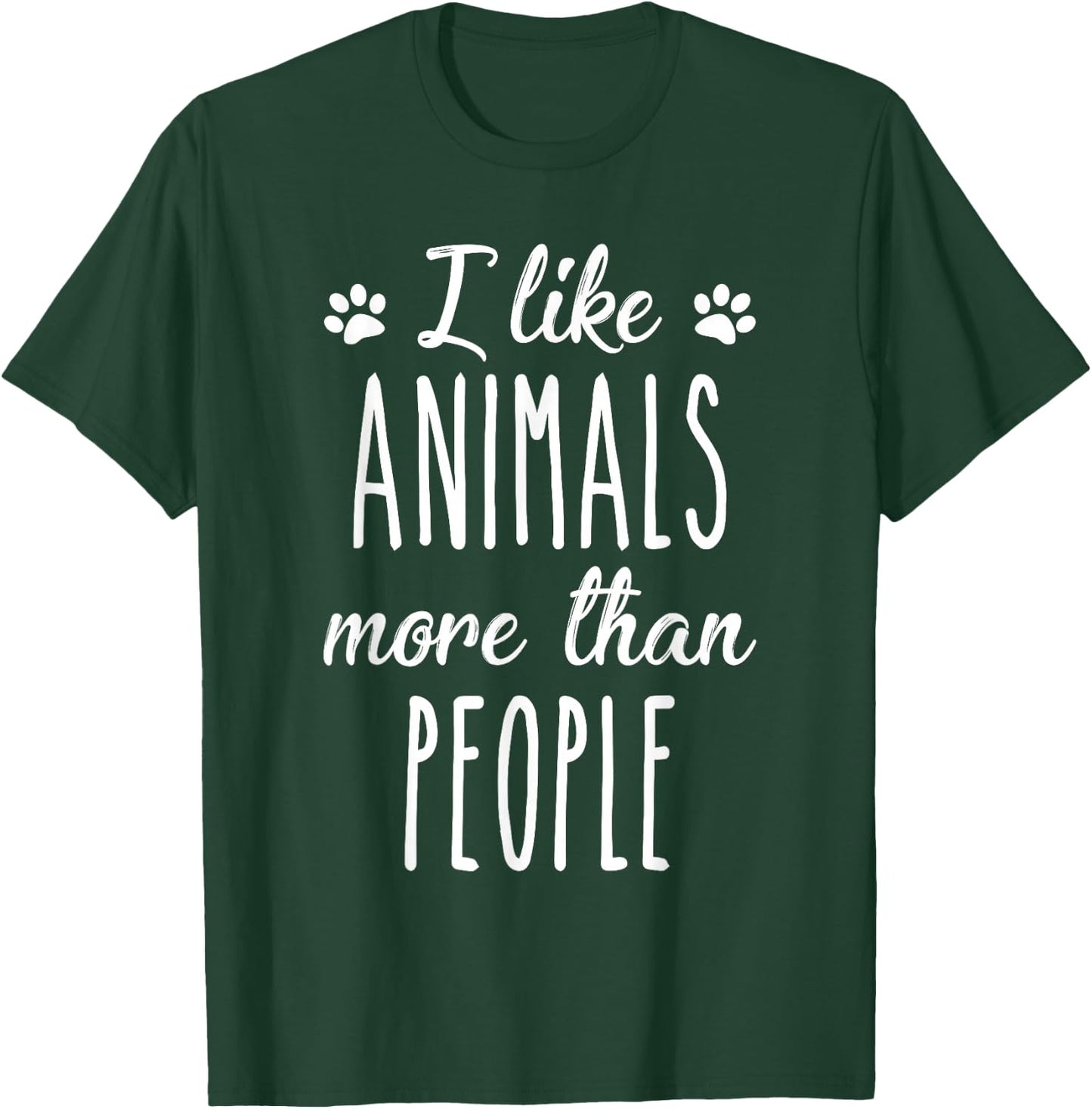 I Like Animals More Than People Animal Welfare Animal Lovers T-Shirt - T-Shirt | Forest