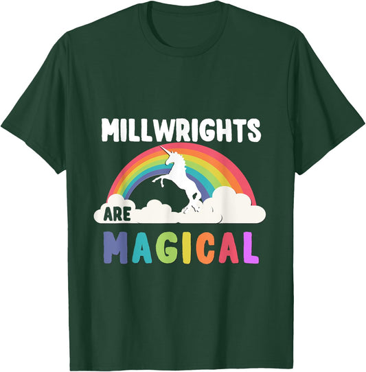Millwrights Are Magical T-Shirt - T-Shirt | Forest
