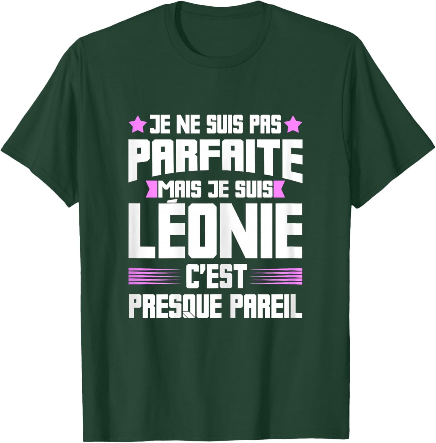 Léonie Parfait | Quote Funny Funny Mom First Name Gift T-Shirt - T-Shirt | Forest
