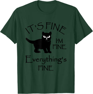 It's Fine Im Fine Everythings Fine Cat Lovers T-Shirt - T-Shirt | Forest