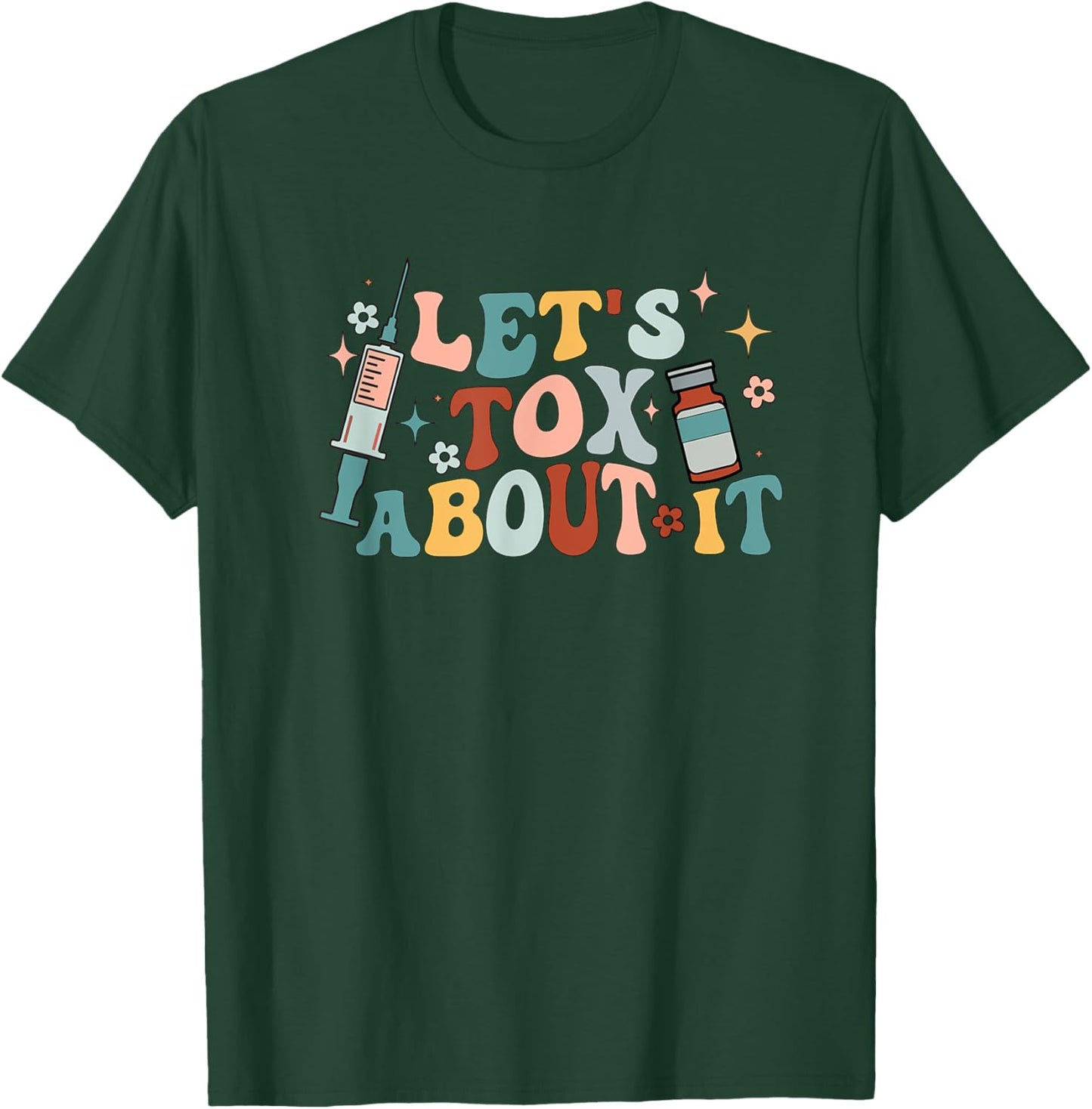 Groovy Tox About It Cosmetic RN Np Nurse Dealer Med Spa T-Shirt - T-Shirt | Forest