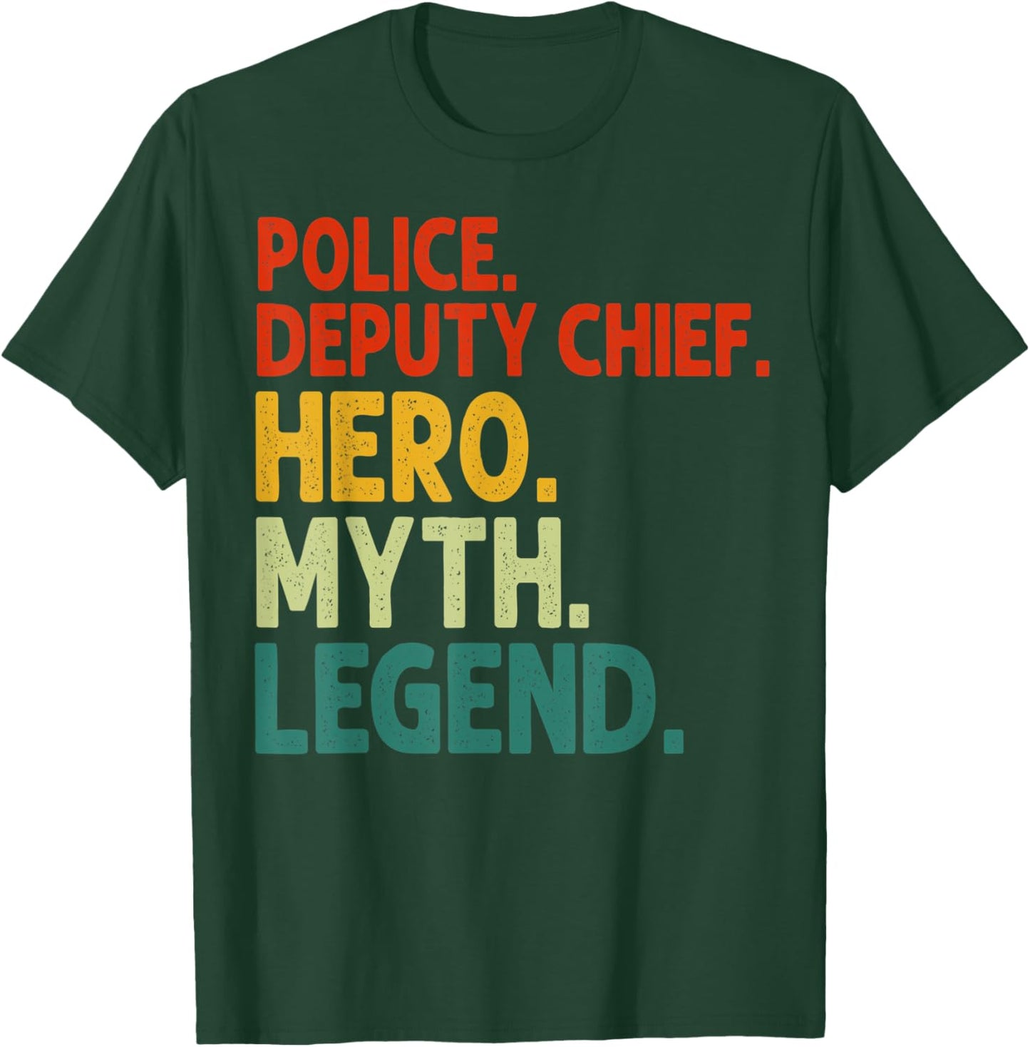 Police Deputy Chief Hero Myth Legend Vintage Deputy Chief T-Shirt - T-Shirt | Forest