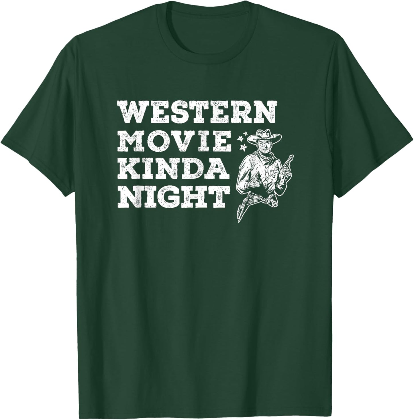 Western Movie Kinda Night Old Wild West Cowboys Binge Watch T-Shirt - T-Shirt | Forest