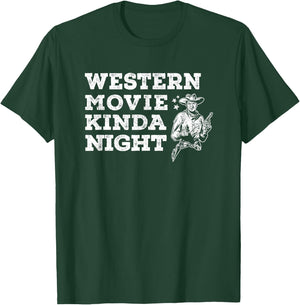Western Movie Kinda Night Old Wild West Cowboys Binge Watch T-Shirt - T-Shirt | Forest