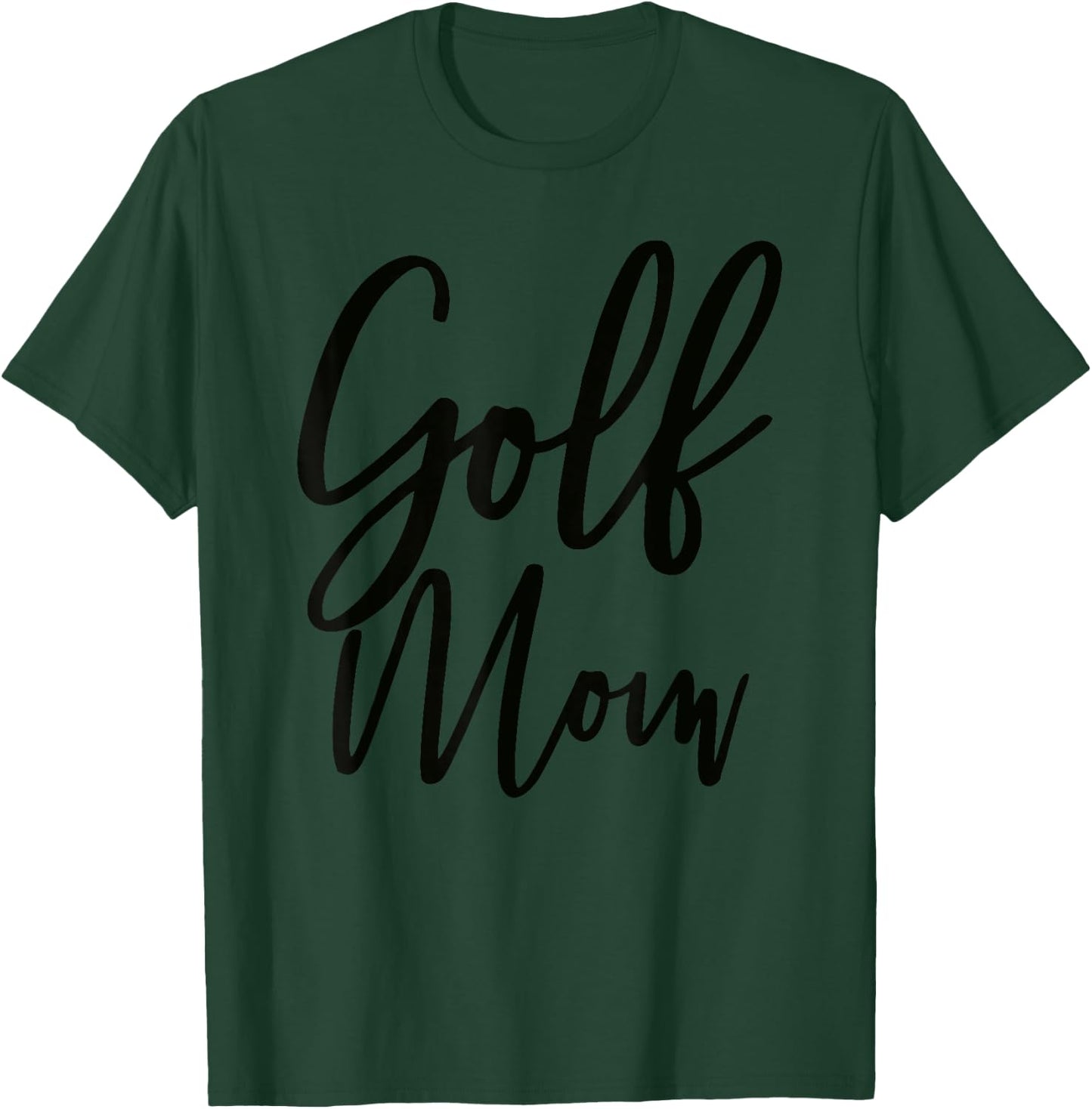 Golf Mom Shirt | Golf Mom T-Shirt - T-Shirt | Forest