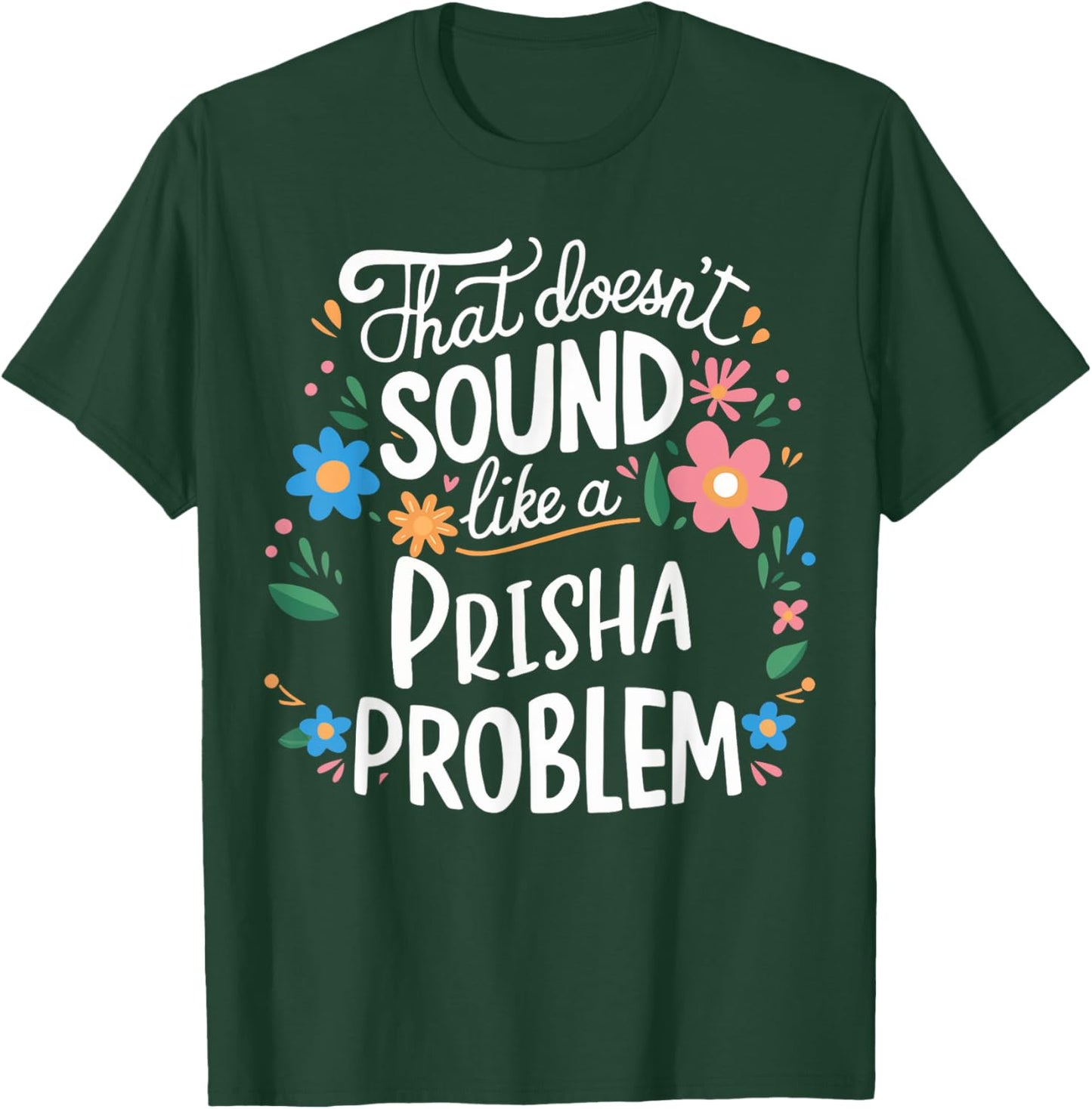 Prisha Personalized Cute Girls Prisha Name T-Shirt - T-Shirt | Forest