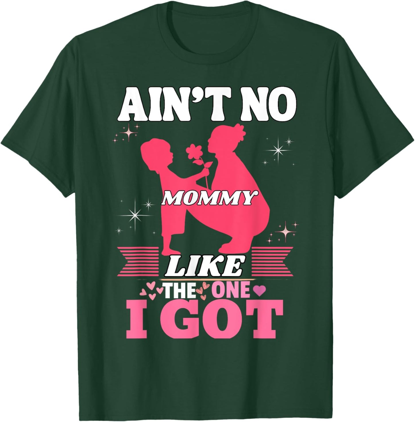 Ain't No Mama Like the One I Got Toddler T-Shirt - T-Shirt | Forest
