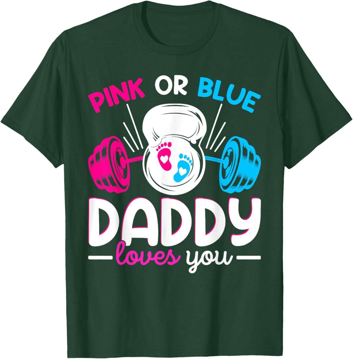 Weightlifting Gender Reveal Pink or Blue Daddy Loves You T-Shirt - T-Shirt | Forest