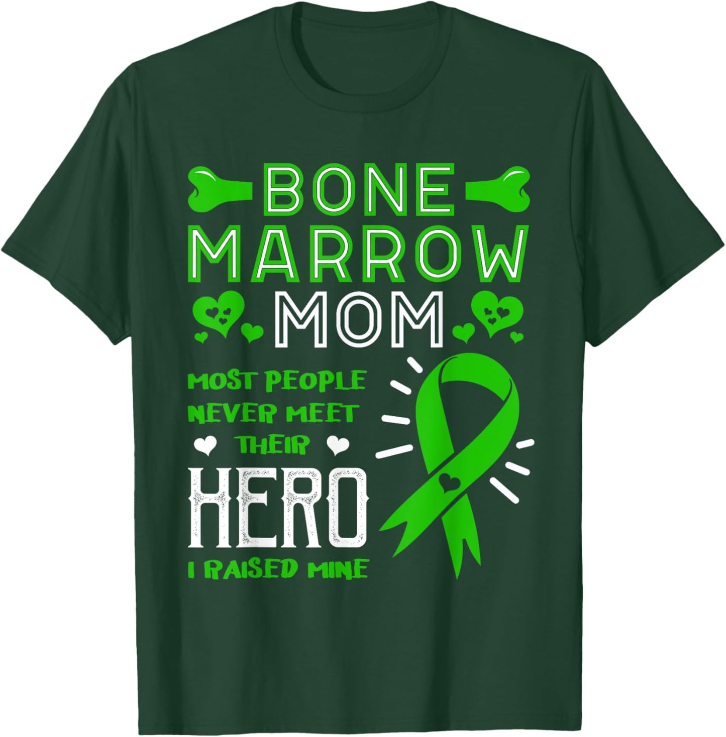 Raised My Hero Bone Marrow Donator Transplant Organ Donor T-Shirt - T-Shirt | Forest