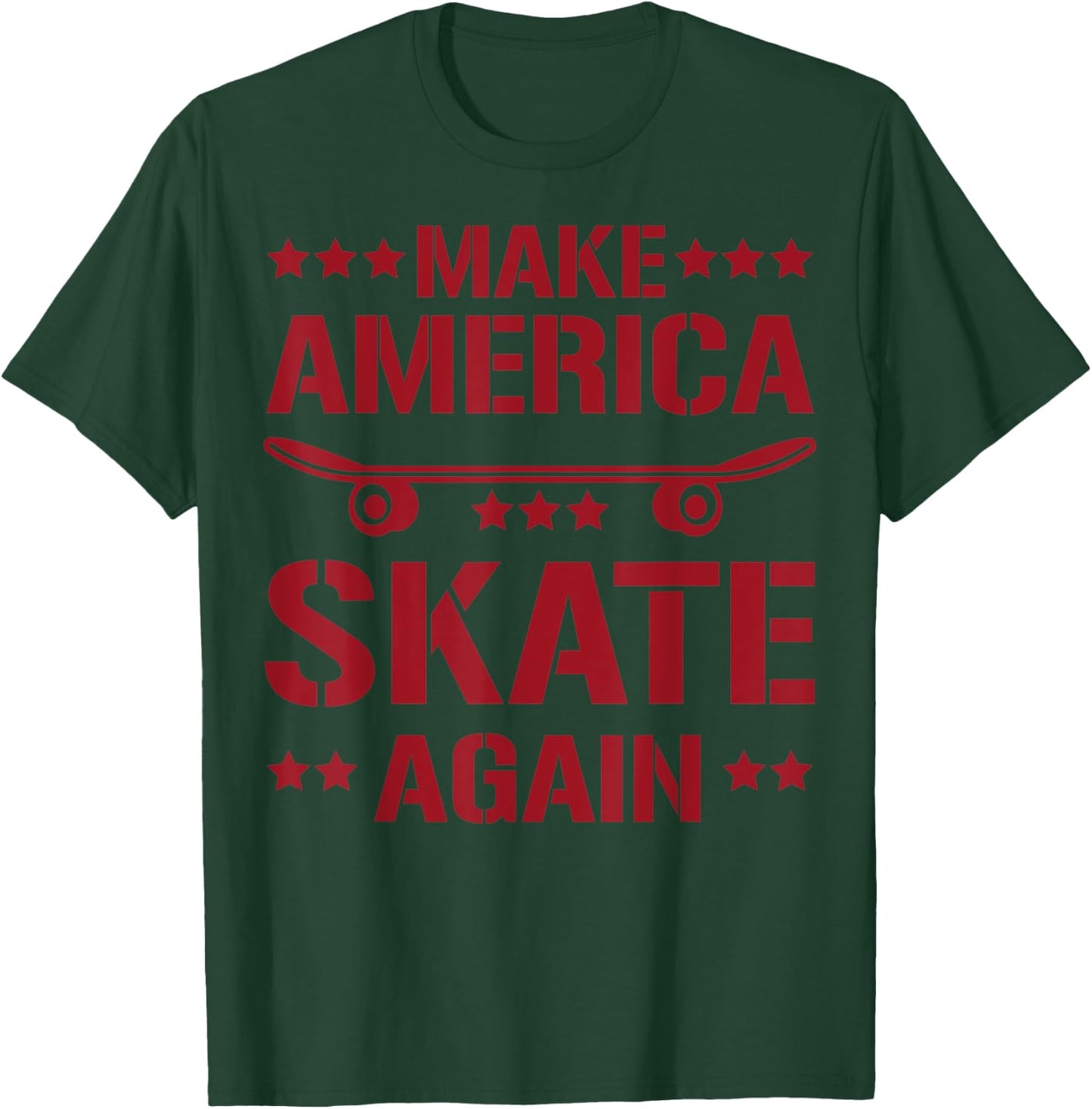 Make America Skate Again Skateboarder - Skater Gift T-Shirt - T-Shirt | Forest
