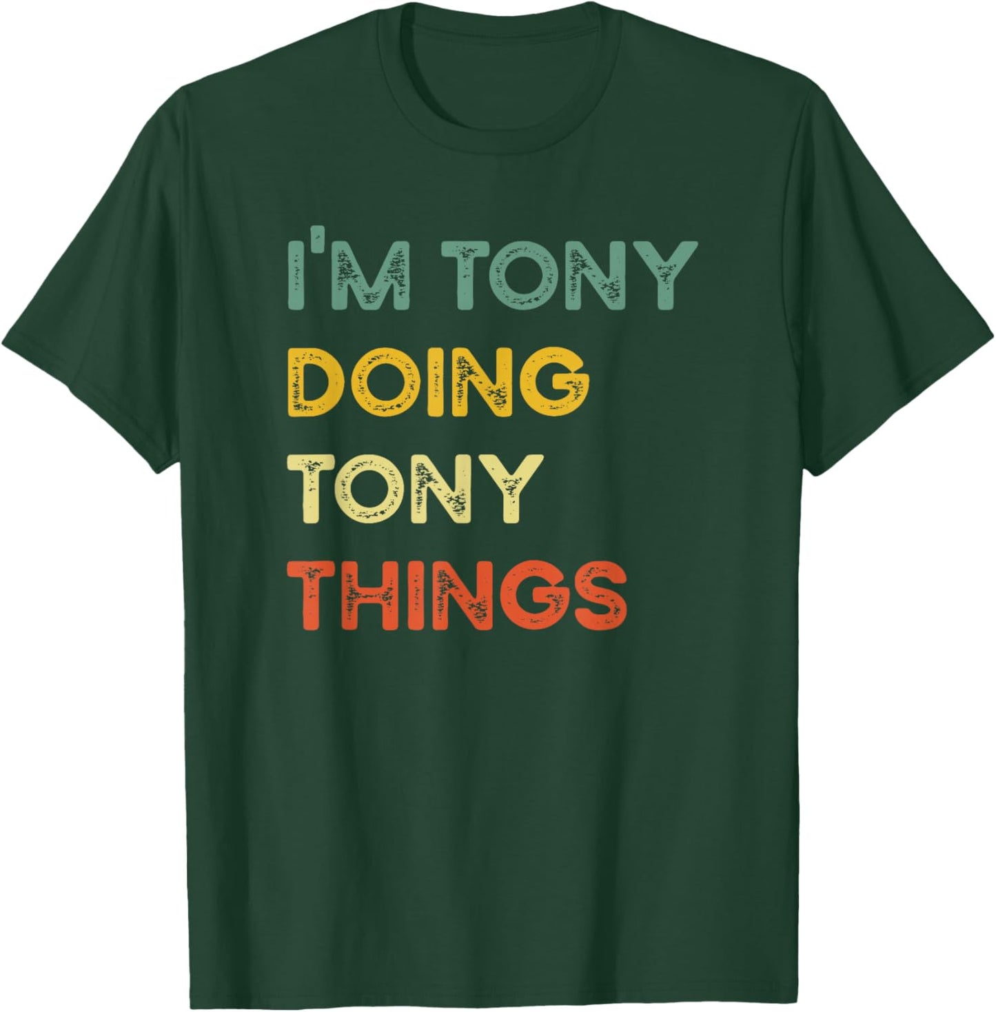 I'm Tony Doing Tony Things Funny Christmas Idea T-Shirt - T-Shirt | Forest