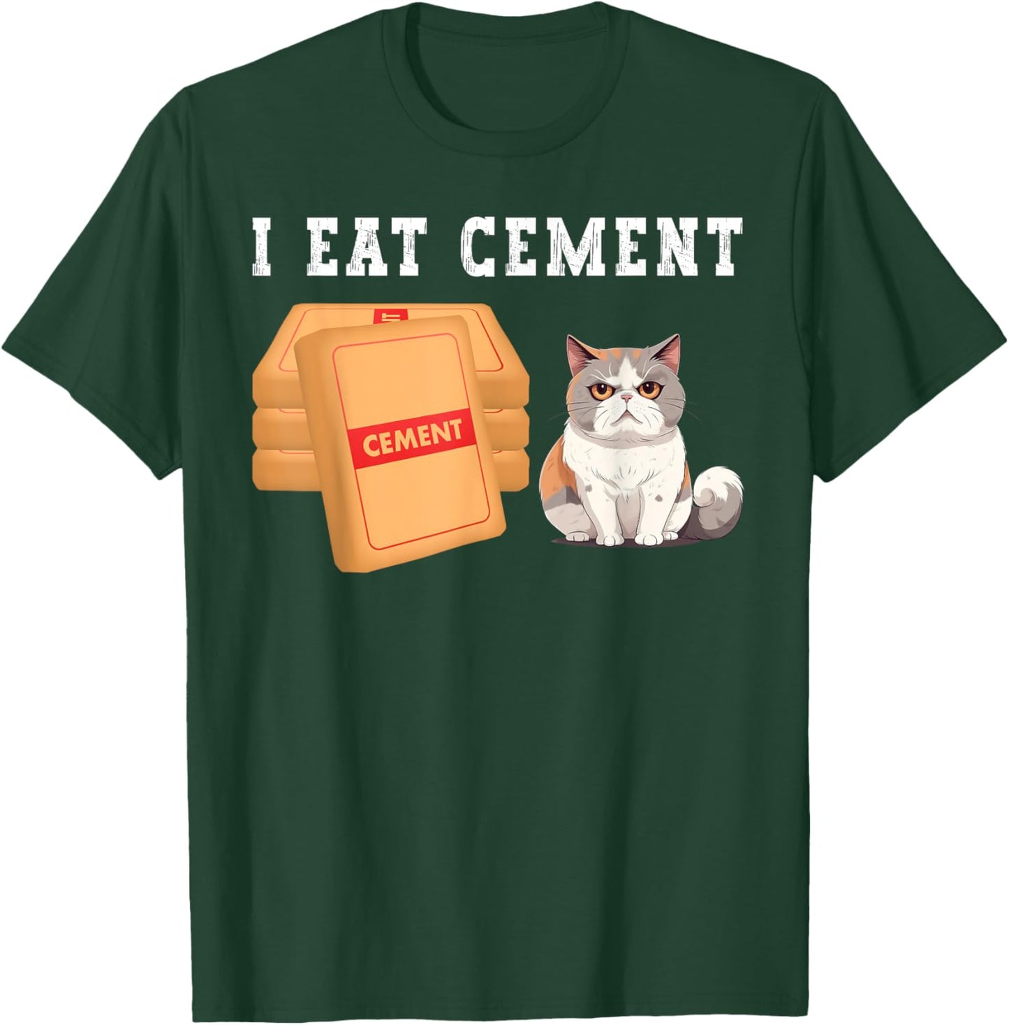 I Eat Cement Funny Cat Meme Humorous Joke Cat Lover T-Shirt - T-Shirt | Forest