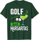 Golf and margaritas lovers golf party funny saying golfer T-Shirt - T-Shirt | Forest