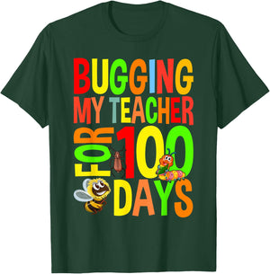 Bugging My Teacher For 100 Days Funny 100 Days Of School T-Shirt - T-Shirt | Forest