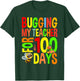 Bugging My Teacher For 100 Days Funny 100 Days Of School T-Shirt - T-Shirt | Forest