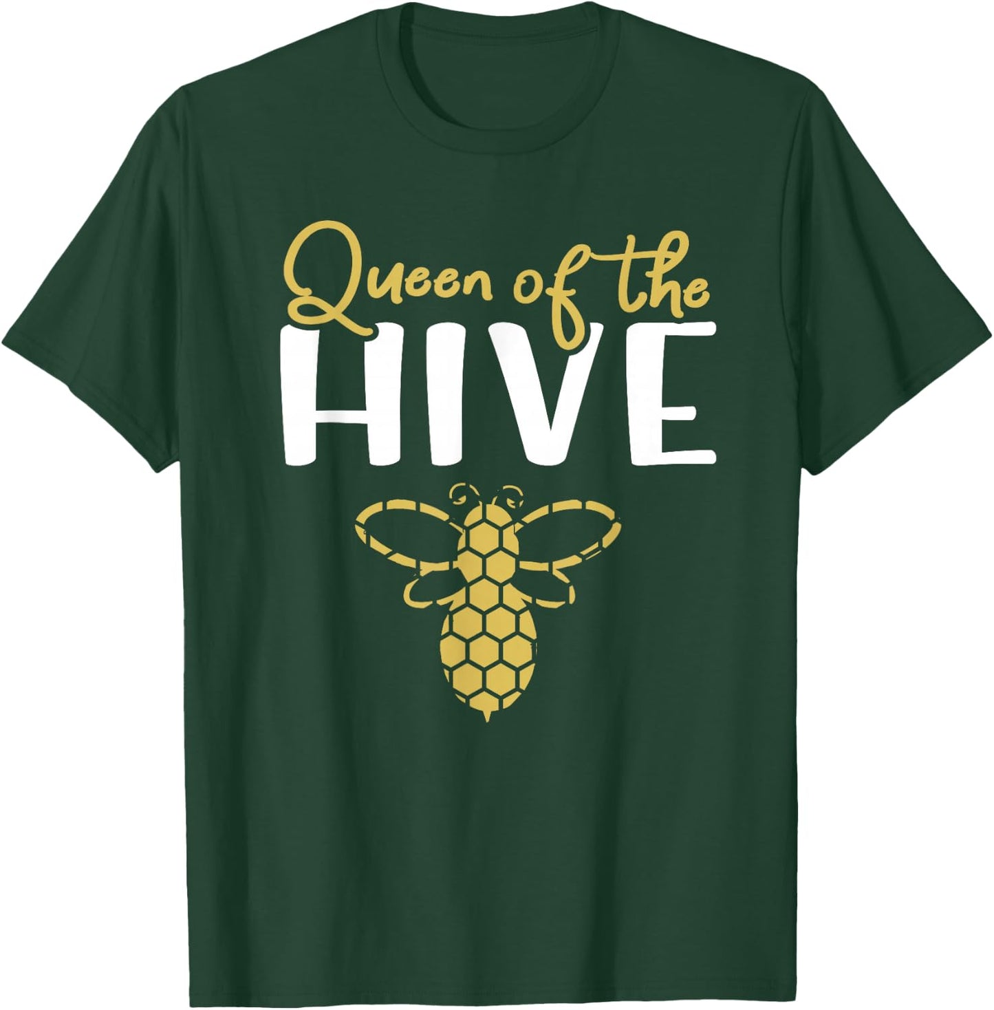 Queen Bee - Queen of The Hive T-Shirt - T-Shirt | Forest