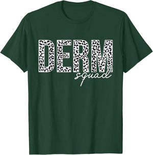 Derm Squad Cosmetic Dermatologist Dermatology T-Shirt - T-Shirt | Forest