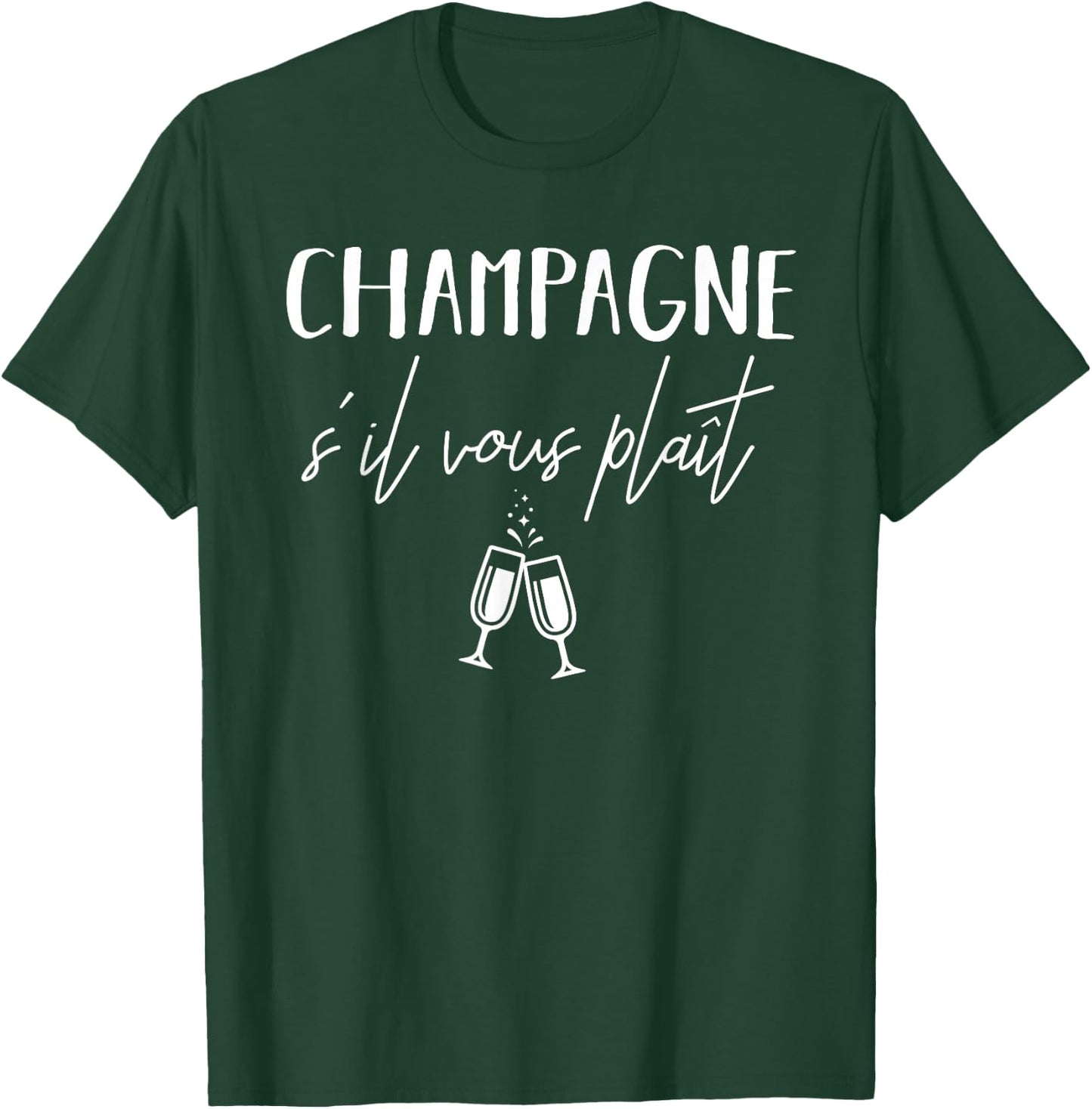 Champagne Please S'il Vous Plaît French Language T-Shirt - T-Shirt | Forest