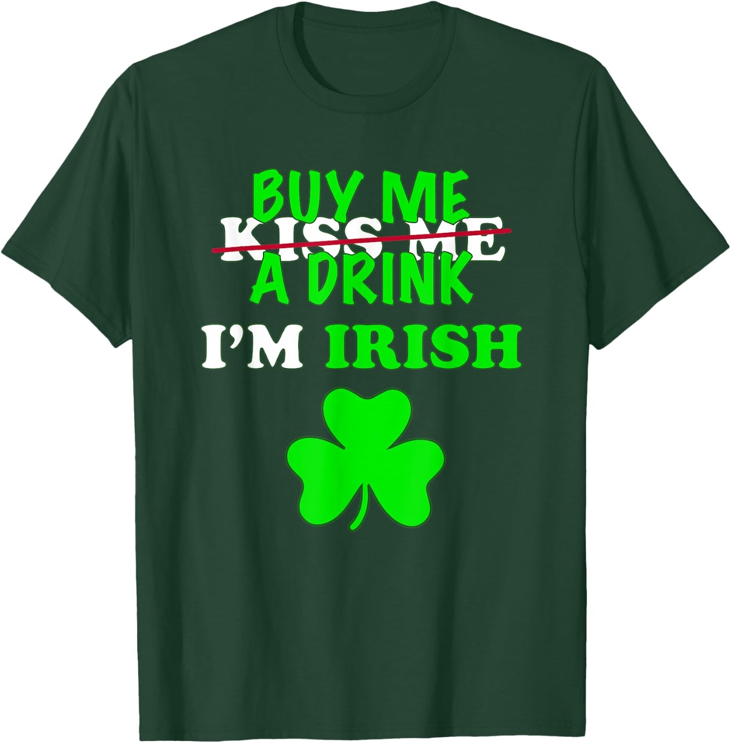 Kiss Buy Me A Drink Beer I'm Irish St Patrick's Day Mask T-Shirt - T-Shirt | Forest