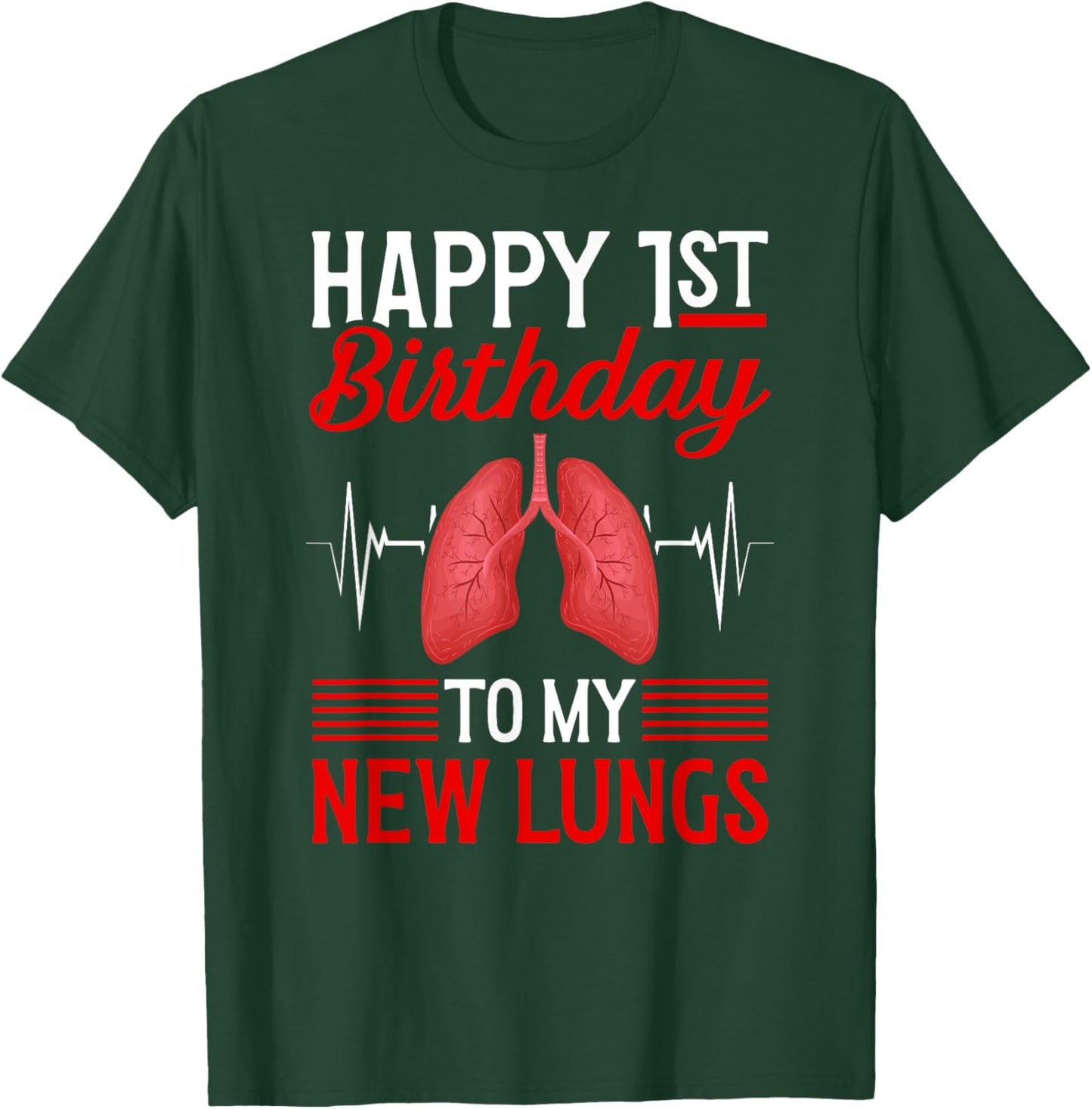 Happy 1 Year Lung Transplant Anniversary Lung Recipient T-Shirt - T-Shirt | Forest