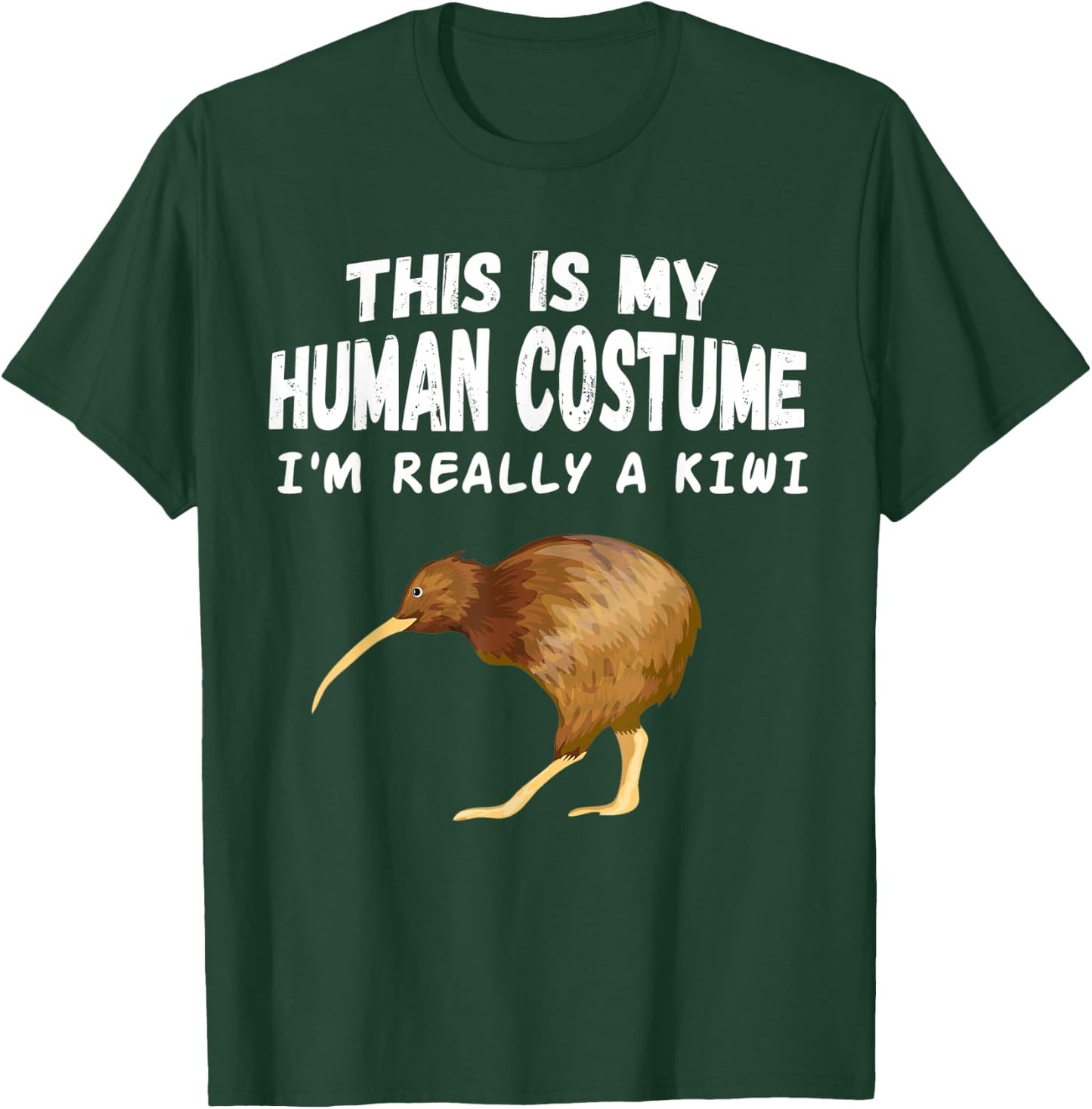This Is my Human Costume I'm Really A Kiwi Bird T-Shirt - T-Shirt | Forest