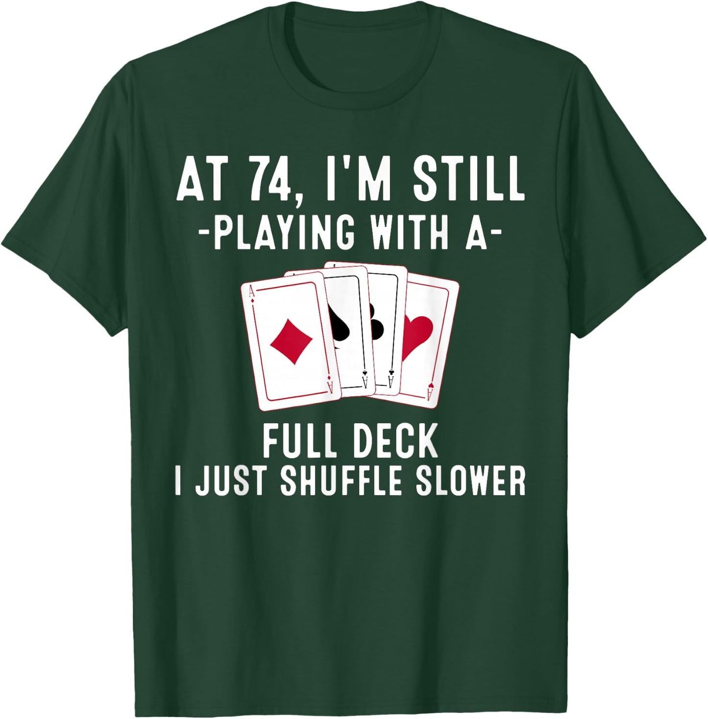 Funny 74th Birthday Gift 74 Year Old Cards Player T-Shirt - T-Shirt | Forest