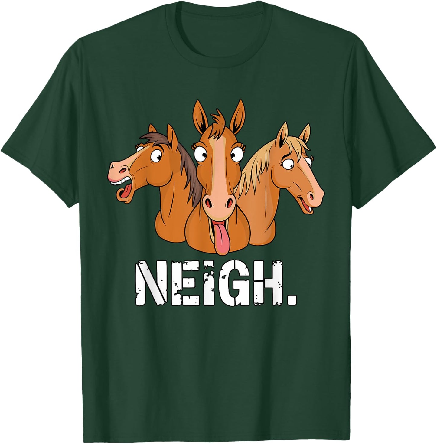 Neigh funny Horses T-Shirt - T-Shirt | Forest