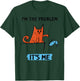 Funny Quote I'm The Problem - It's Me Shirt T-Shirt - T-Shirt | Forest