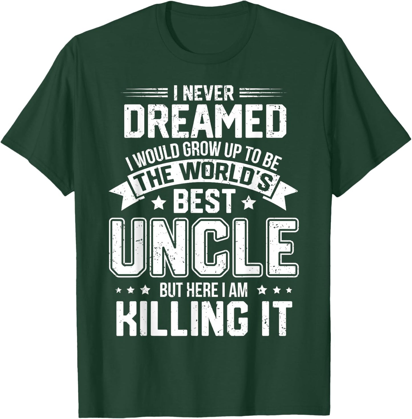 The World's Best Uncle - Funny Uncle T-Shirt - T-Shirt | Forest
