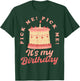 Pick Me It's My Birthday Come on Down Game Show Contestant T-Shirt - T-Shirt | Forest