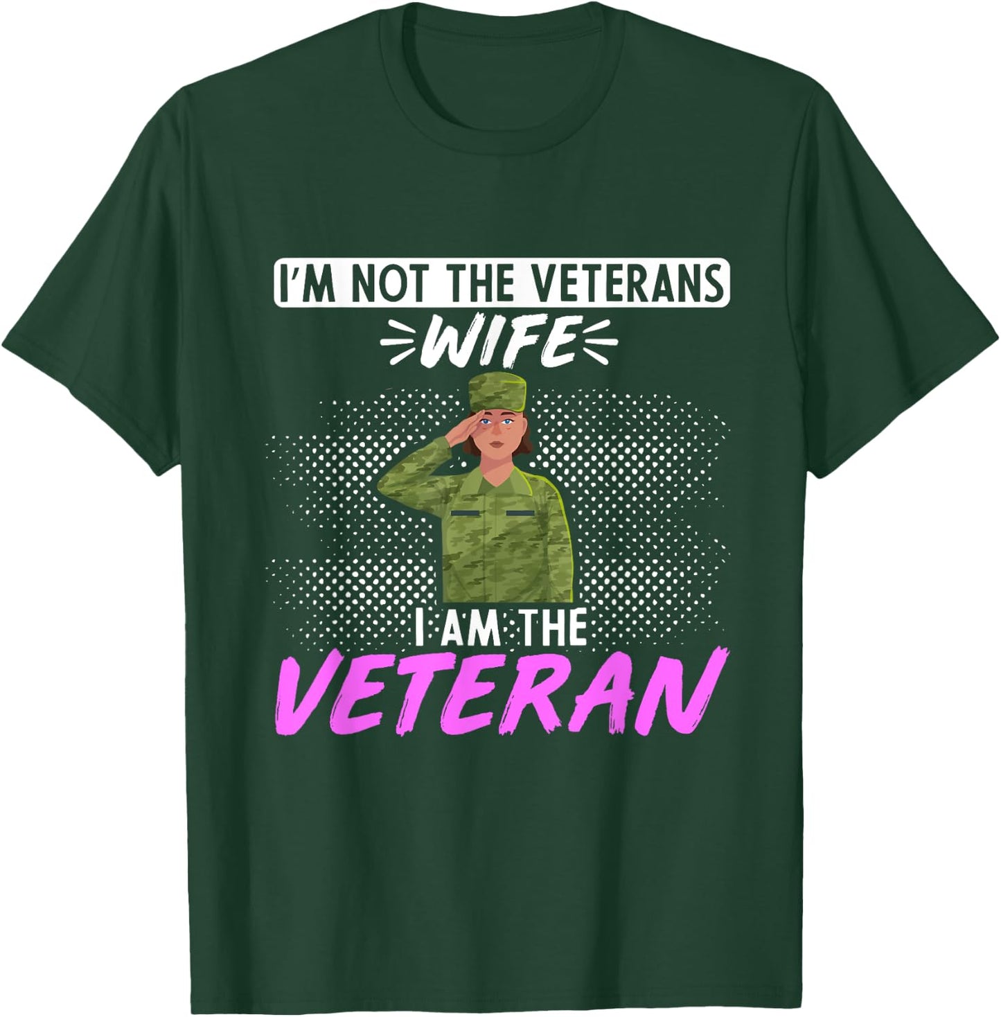 American Flag Im not the Veterans Wife I am the Veteran T-Shirt - T-Shirt | Forest