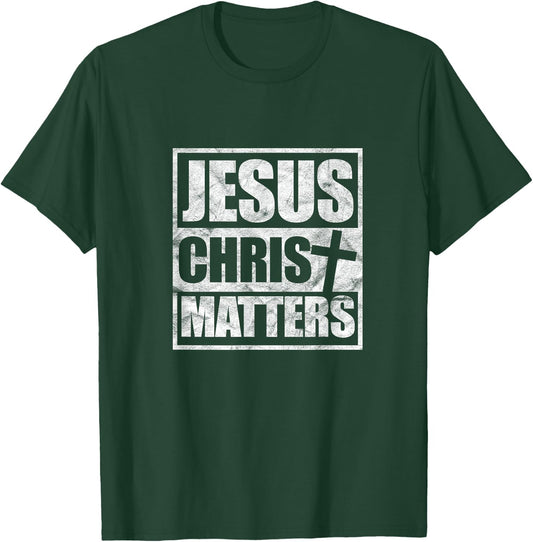 Jesus Christ Matters Christian Religious Cross T-Shirt - T-Shirt | Forest