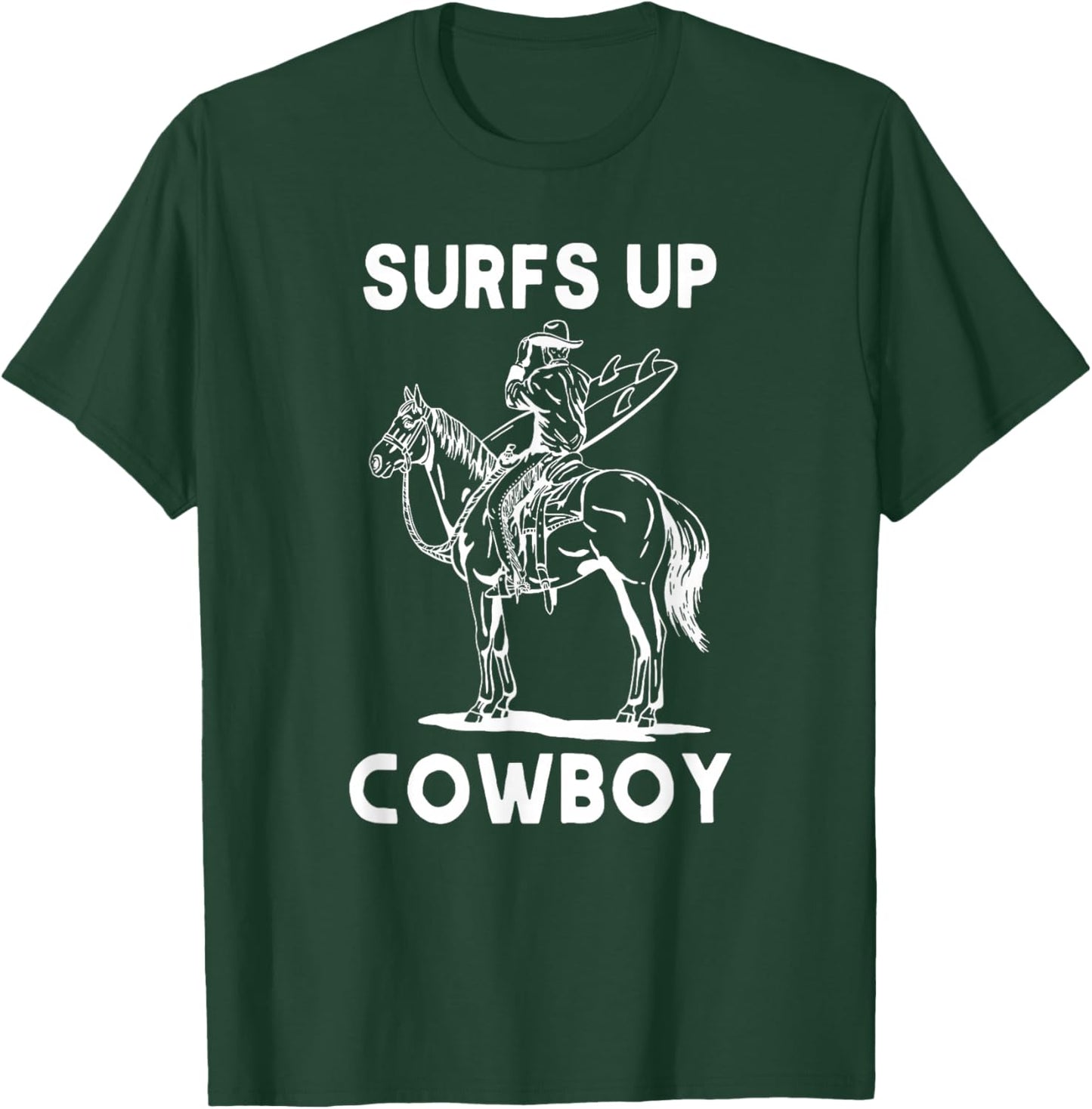 Surfs Up Cowboy, Coastal Cowgirl, Cowgirl Rodeo Western T-Shirt - T-Shirt | Forest